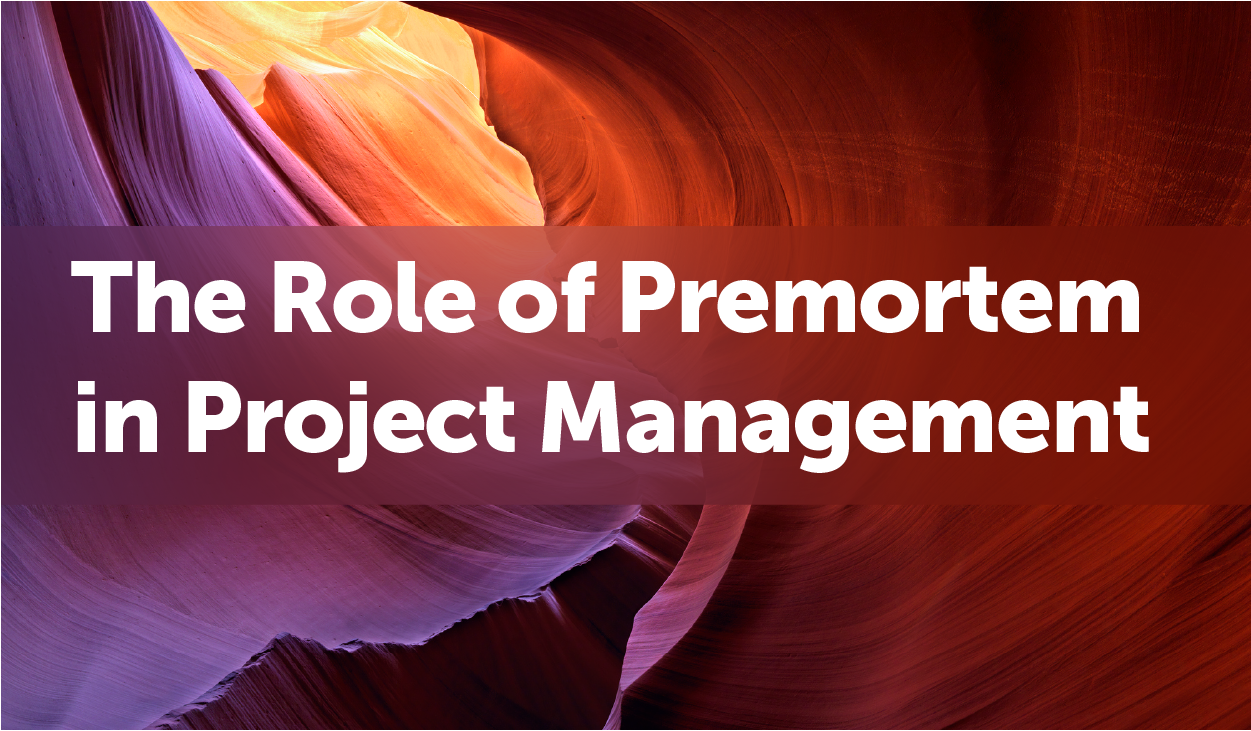 The Role of Premortem in Project Management